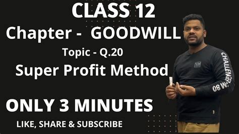 Q Goodwill Nature And Valuation Super Profit Class