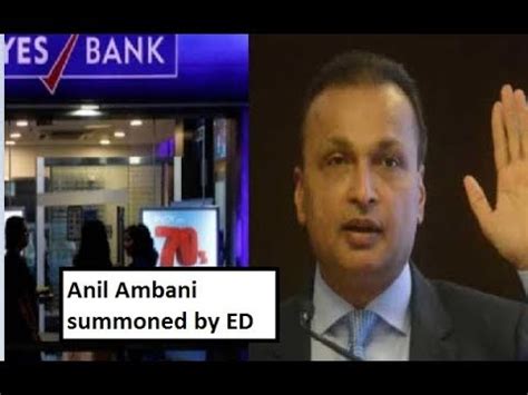 Anil Ambani Summoned By Ed In Yes Bank Case Youtube