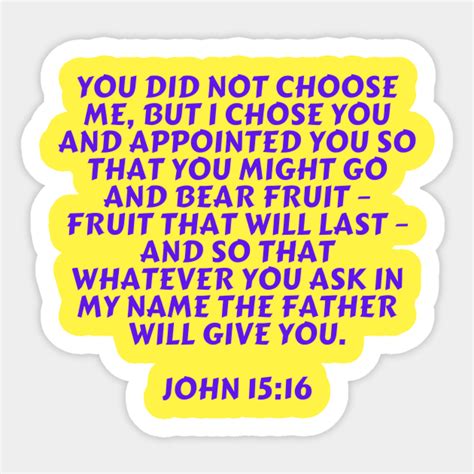 Bible Verse John 1516 John 15 16 Sticker Teepublic