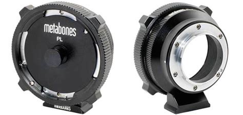 Metabones Announced New PL to Sony E and MFT Mount Adapters