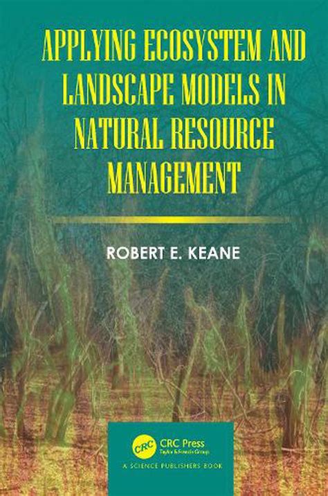 Applying Ecosystem And Landscape Models In Natural Resource Management