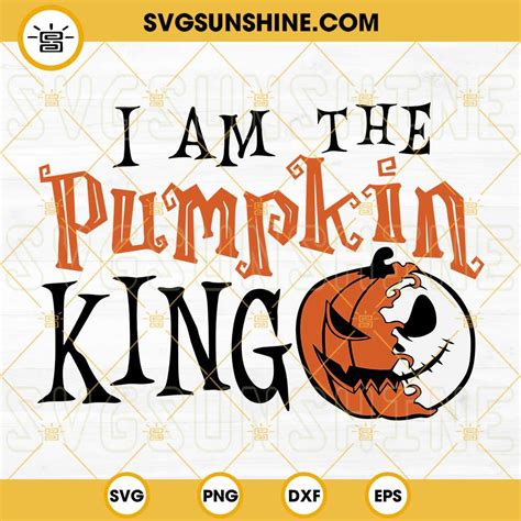 Jack Skellington I Am The Pumpkin King Svg Png Dxf Eps Cut Files For