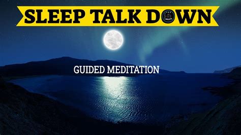 Drift Into Tranquility Guided Sleep Talk Down Meditation For Deep