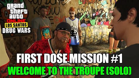 Gta Online First Dose Welcome To The Troupe Los Santos Drug Wars