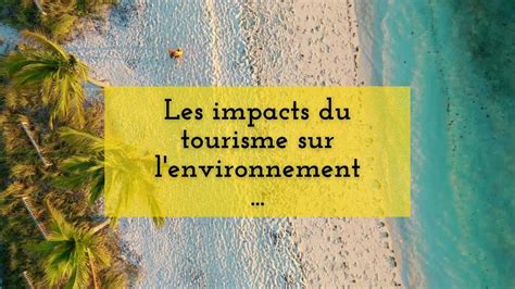 DC TALKS Impacts Du Tourisme Sur L Environnement YouTube