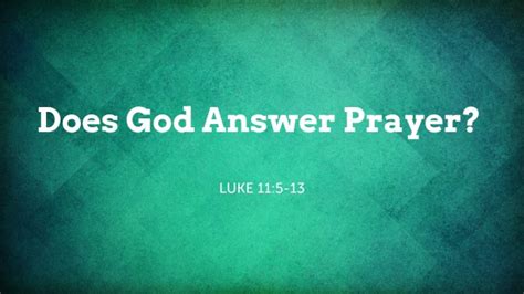 Does God Answer Prayer Faithlife Sermons