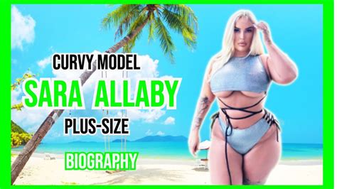 Sara Allaby Plus Size Model Influencer Body Positive Biography