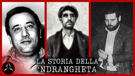 LA STORIA DELLA NDRANGHETA DALLE ORIGINI AD OGGI YouTube