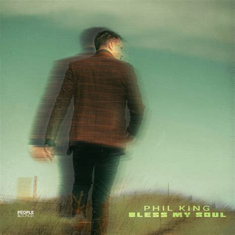 Bless My Soul Album By Phil King Spotify