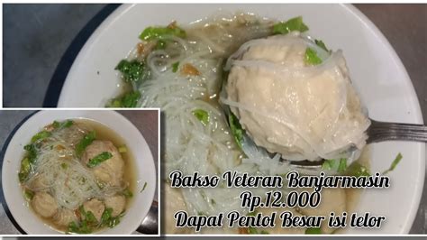 Mau Makan Bakso Murah Yang Enak Ayo Ke Bakso Veteran Banjarmasin