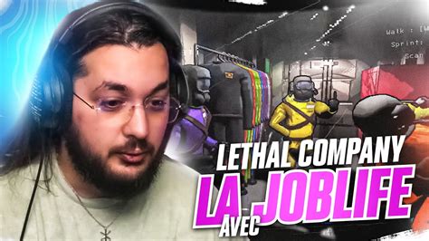 Lethal Company Avec La Joblife Il Est Devenu FOU YouTube