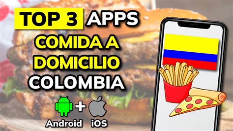 Mejores Apps Para Pedir Comida A Domicilio En Colombia Youtube