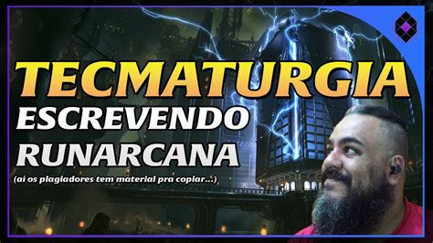 A Tecmaturgia Escrevendo Runarcana Youtube