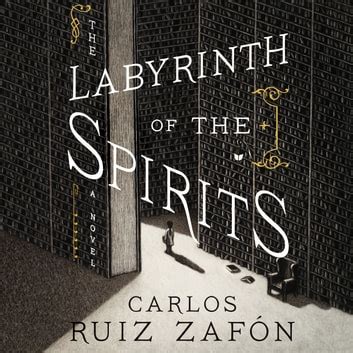 The Labyrinth of the Spirits by Carlos Ruiz Zafón | Goodreads