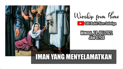 Ibadah Raya Gbi Bukit Sion Juli Youtube