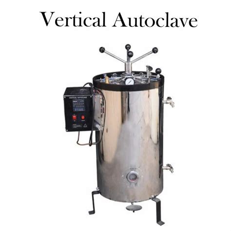 Stainless Steel Vertical Autoclave Capacity Litre At Rs In