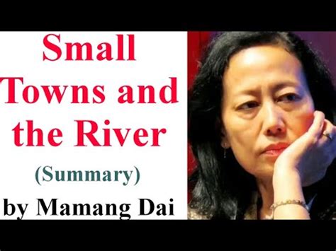 Small Towns And The River By Mamang Dai Youtube