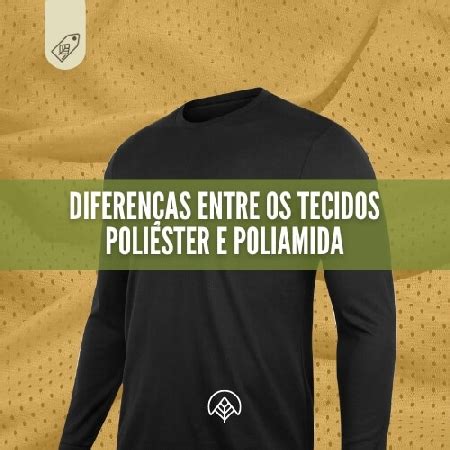 Poliéster E Poliamida - Diferenças entre os tecidos poliéster e poliamida | Nos Alpes