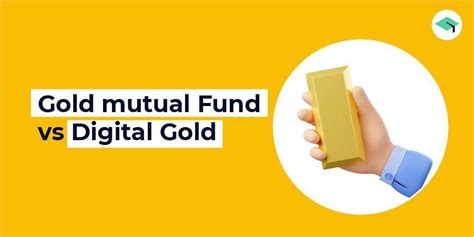 Which is better? Gold Mutual Fund vs Digital Gold