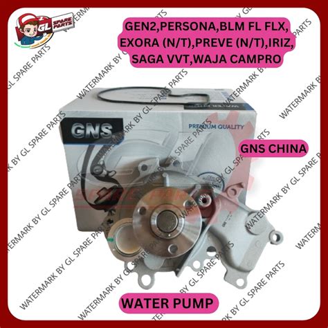 Gns Water Pump Proton Gen Persona Blm Fl Flx Exora Cps Preve No Turbo