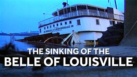 Belle Of Louisville The Last Authentic Steamboat Sank In 1997