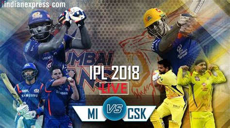 IPL 2018 Live Cricket Score MI vs CSK Live Streaming: MI rebuild after ...