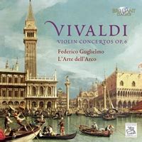 Vivaldi: Violin Concertos Op. 6 - Brilliant Classics