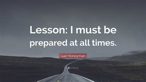 Gail Honeyman Quote Lesson I Must Be Prepared At All Times