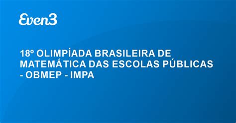 Olimp Ada Brasileira De Matem Tica Das Escolas P Blicas Obmep Impa