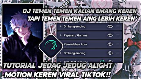 Tutorial Jedag Jedug Alight Motion Dj Temen Temen Kalian Emang Keren