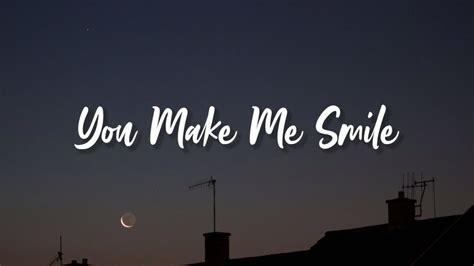 You Make Me Smile Justin Vasquez Youtube