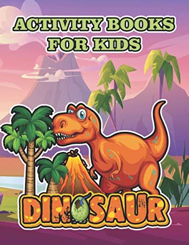 Dinosaur activity books for kids: A Fun Kid Workbook Game For Learning ...