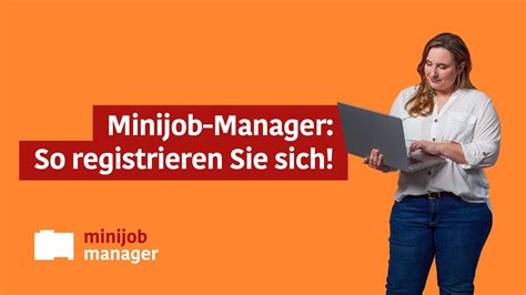 Minijob Manager Eine Schritt für Schritt Anleitung zur Registrierung