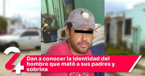 Dan A Conocer La Identidad Del Hombre Que Mat A Sus Padres Y Sobrina