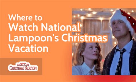 Where To Watch National Lampoons Christmas Vacation In 2025