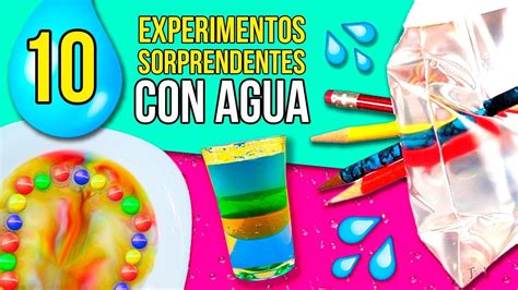 10 Experimentos Faciles Con Agua Que Puedes Hacer En Casa Ii 🌂