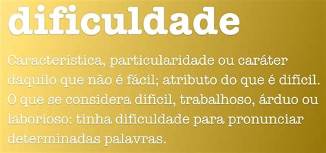 Sinônimo De Dificuldade Escolar - Sinônimo de dificuldade - Guia dos Significados