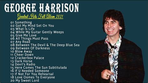 George Harrison Greatest Hits Full Album 2021 The Very Best Of George Harrison Youtube