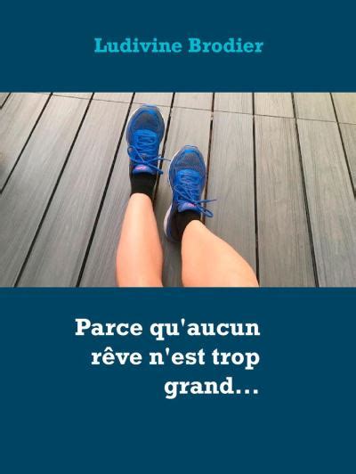 Parce qu aucun rêve n est trop grand ebook ePub Ludivine