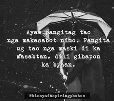 Best Bisaya Quotes Ideas Bisaya Quotes Quotes Tagalog Quotes