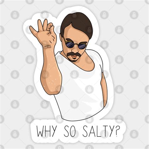 Salty Salt Bae Meme Salt Bae Meme Sticker TeePublic