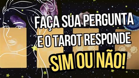 TAROT SIM OU NÃO TAROT RESPONDE FAÇA SUA PERGUNTA YouTube