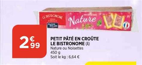 Promo Petit Pâté En Croûte Le Bistronome chez Bi1 iCatalogue fr