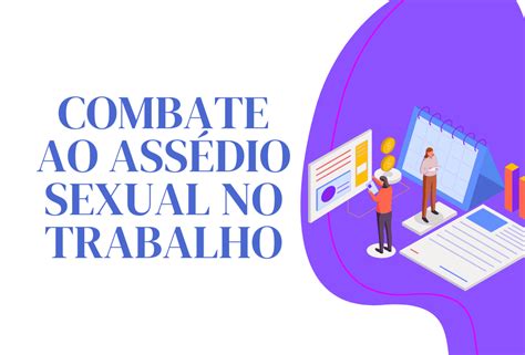 Assédio Sexual No Trabalho Como Combater Advocacia Brg Advogados