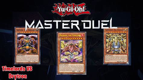 Timelords VS Drytron Yu Gi Oh Master Duel Timelord Deck Build 2022