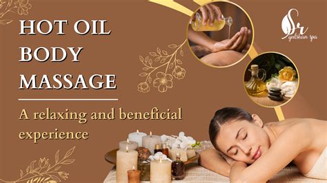 Revitalize And Relax The Comprehensive Guide To Hot Oil Massage At Sr