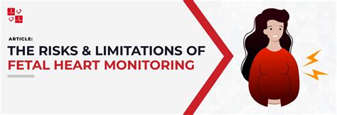 What Are The Risks And Limitations Of Fetal Heart Monitoring