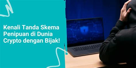 Kenali Tanda Skema Penipuan Di Dunia Crypto Dengan Bijak