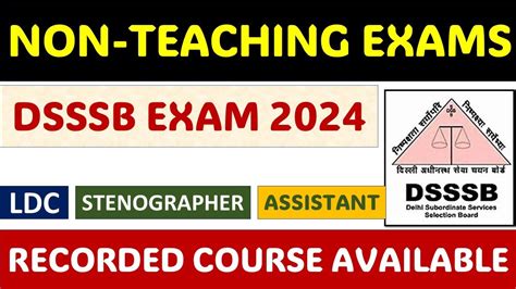 DSSSB भरत 2024 Non Teaching Post LDC Stenographer Assistant