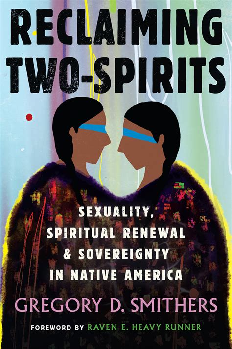 In Indigenous Communities Some Two Spirit People Are Reclaiming Their